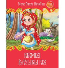 Kırmızı Başlıklı Kız - Seçme Dünya Masalları