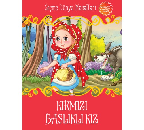 Kırmızı Başlıklı Kız - Seçme Dünya Masalları Kırmızı Başlıklı Kız - Seçme Dünya Masalları