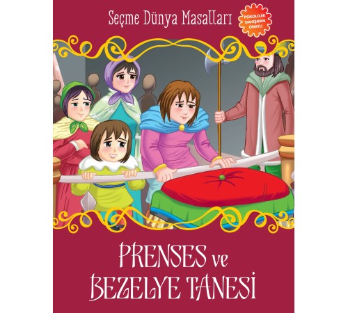 Prenses ve Bezelye Tanesi - Seçme Dünya Masalları Prenses ve Bezelye Tanesi - Seçme Dünya Masalları