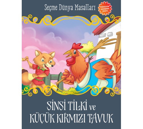Sinsi Tilki ve Küçük Kırmızı Tavuk - Seçme Dünya Masalları