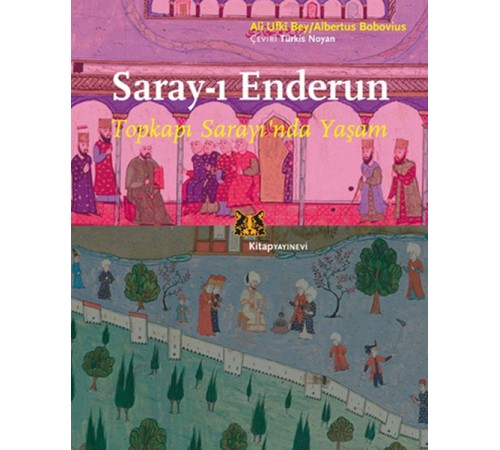 Saray-ı Enderun - Topkapı Sarayı'nda Yaşam Saray-ı Enderun - Topkapı Sarayı'nda Yaşam