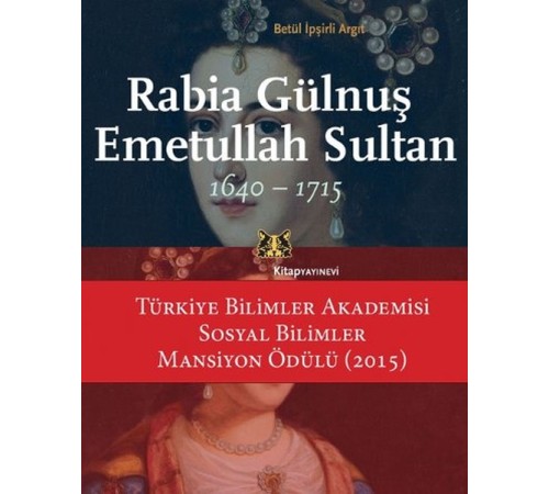 Rabia Gülnuş Emetullah Sultan 1640-1715