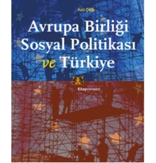 Avrupa Birliği Sosyal Politikası ve Türkiye