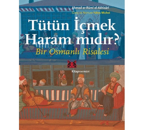 Tütün İçmek Haram mıdır?  Bir Osmanlı Risalesi