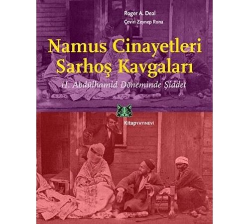 Namus Cinayetleri ve Sarhoş Kavgaları