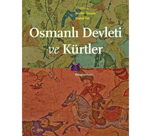 Osmanlı Devleti ve Kürtler Osmanlı Devleti ve Kürtler