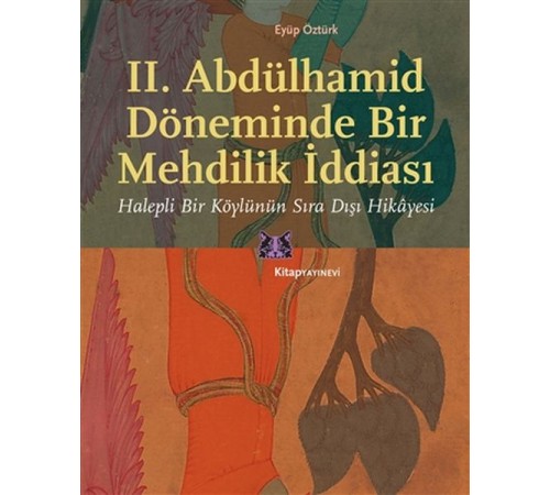 II. Abdülhamid Döneminde Bir Mehdilik İddiası