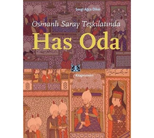 Osmanlı Saray Teşkilatında Has Oda