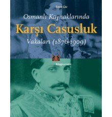 Osmanlı Kaynaklarında Karşı Casusluk Vakaları