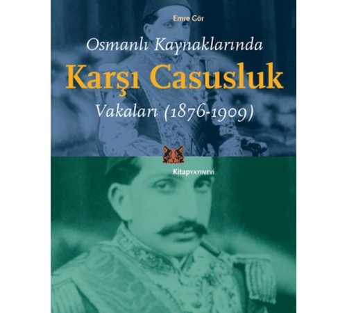 Osmanlı Kaynaklarında Karşı Casusluk Vakaları