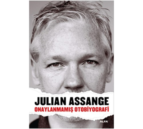 Julian Assange - Onaylanmamış Otobiyografi