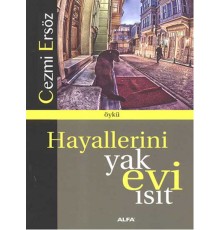 Hayallerini Yak Evi Isıt