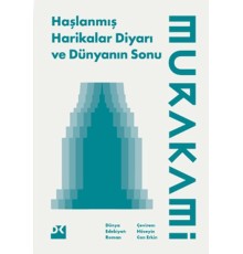 Haşlanmış Harikalar Diyarı ve Dünyanın Sonu