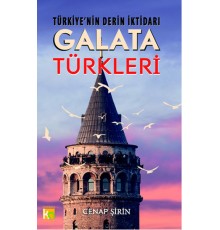 Türkiye'nin Derin İktidarı Galata Türkleri