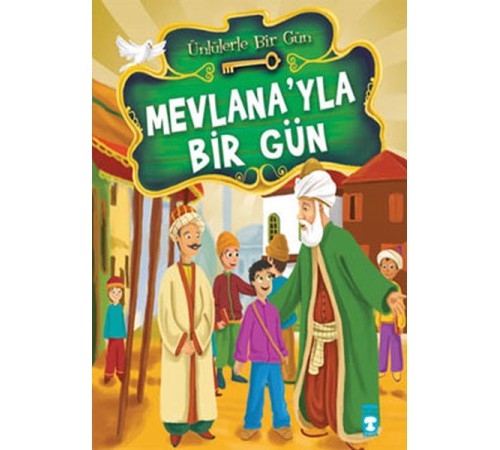 Mevlana’yla Bir Gün Mevlana’yla Bir Gün