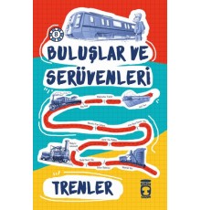 Trenler / Buluşlar ve Serüvenleri