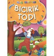 Bıcırık Todi / Mini Masallar