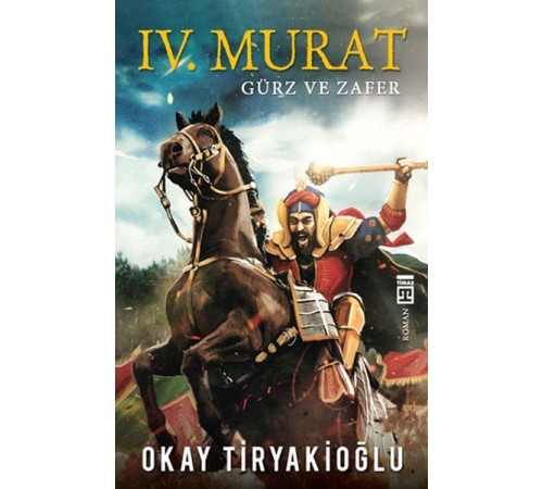 4. Murat - Gürz ve Zafer 4. Murat - Gürz ve Zafer