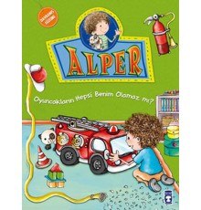 Alper ve Ailesi - Oyuncakların Hepsi Benim Olamaz mı?