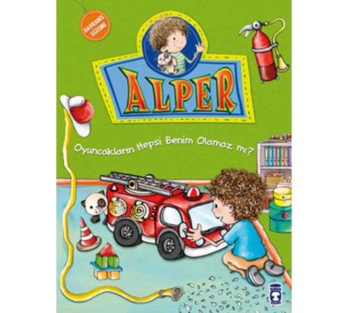 Alper ve Ailesi - Oyuncakların Hepsi Benim Olamaz mı?