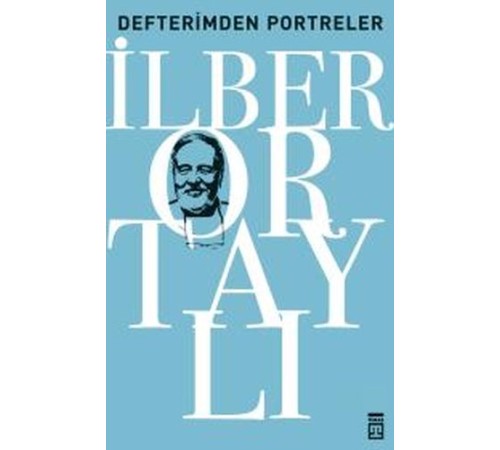 Defterimden Portreler - Tarihten ve Günümüzden Defterimden Portreler - Tarihten ve Günümüzden