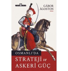 Osmanlı'da Strateji ve Askeri Güç