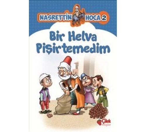 Nasrettin Hoca 2-Bir Helva Pişirtemedim