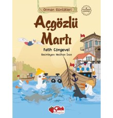 Orman Günlükleri - Açgözlü Martı