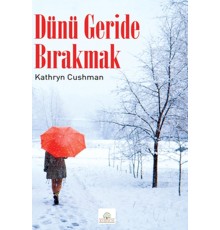 Dünü Geride Bırakmak