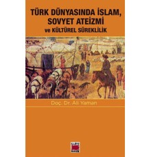 Türk Dünyasında İslam, Sovyet Ateizmi ve  Kültürel Süreklilik