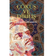 Çöküş ve Diriliş  Bir Yunus Emre Romanı