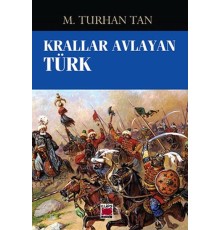 Krallar Avlayan Türk