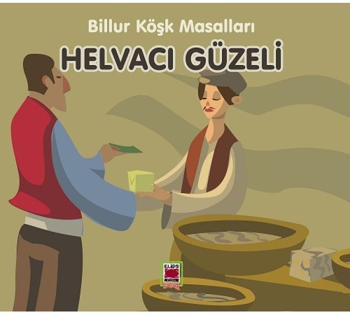 Helvacı Güzeli-Billur Köşk Masalları Helvacı Güzeli-Billur Köşk Masalları