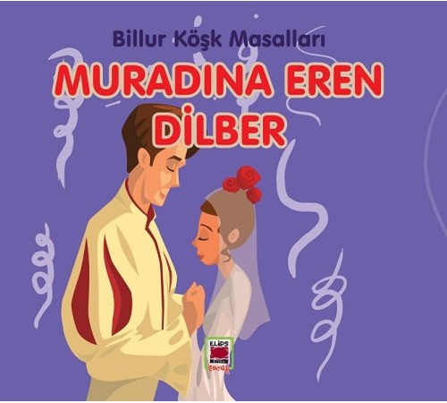 Muradına Eren Dilber-Billur Köşk Masalları Muradına Eren Dilber-Billur Köşk Masalları