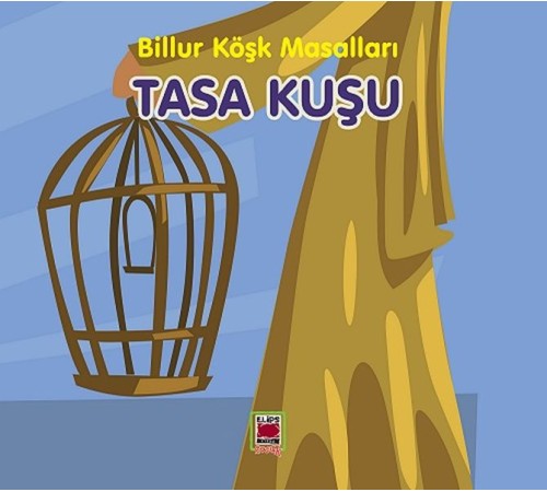 Tasa Kuşu-Billur Köşk Masalları Tasa Kuşu-Billur Köşk Masalları