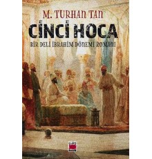 Cinci Hoca - Bir Deli İbrahim Dönemi Romanı