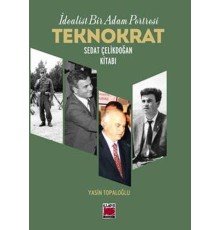 İdealist Bir Adam Portresi Teknokrat Sedat Çelikdoğan Kitabı