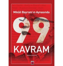 Mikâil Bayram’ın Aynasında 99 Kavram