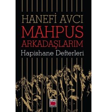 Mahpus Arkadaşlarım - Hapishane Defterleri