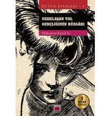 Uzaklaşan Yol - Gençliğimin Rüzgarı (2 Kitap Bir Arada)