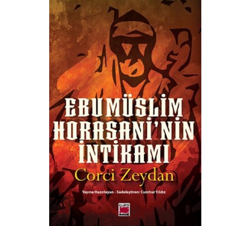 Ebu Müslim Horasani’nin İntikamı Ebu Müslim Horasani’nin İntikamı