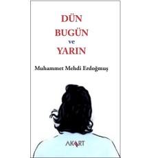 Dün, Bugün ve Yarın