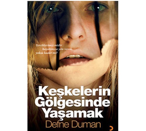 Keşkelerin Gölgesinde Yaşamak