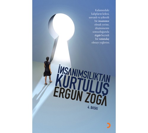 İnsanımsılıktan Kurtuluş İnsanımsılıktan Kurtuluş