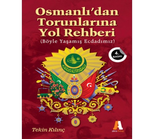 Osmanlı'dan Torunlarına Yol Rehberi