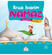 Biricik İbadetim Namaz