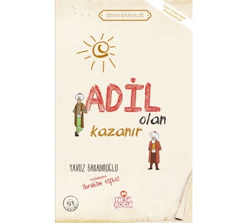 Adil Olan Kazanır - Erdem Hikayeleri