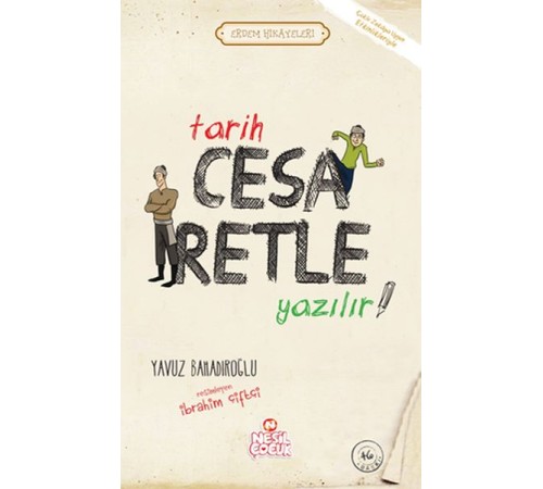 Tarih Cesaretle Yazılır! - Erdem Hikayeleri