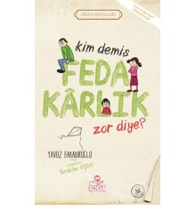 Kim Demiş Fedakarlık Zor Diye / Erdem Hikayeleri