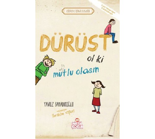 Dürüst Ol ki Mutlu Olasın Dürüst Ol ki Mutlu Olasın